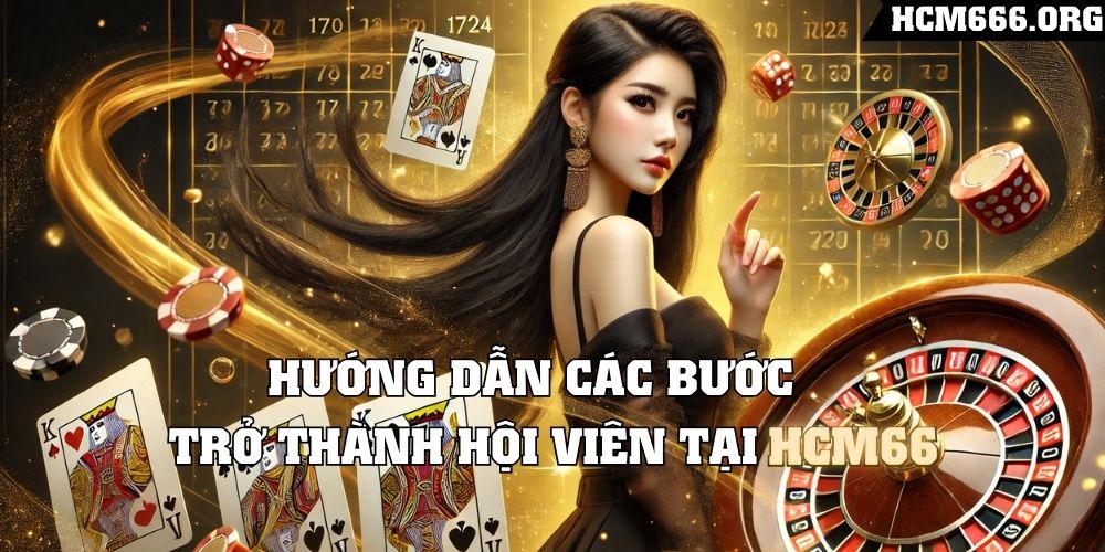 Hướng dẫn các bước trở thành hội viên HCM66